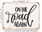 DECORATIVE METAL SIGN - On the Road Again - Vintage Rusty Look